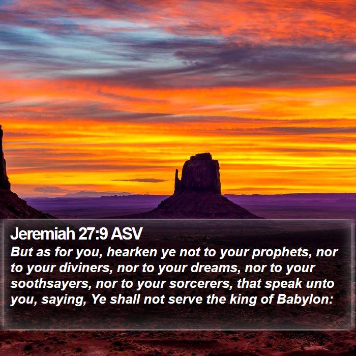 Jeremiah 27:9 ASV Bible Study