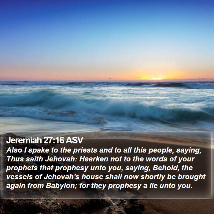 Jeremiah 27:16 ASV Bible Study