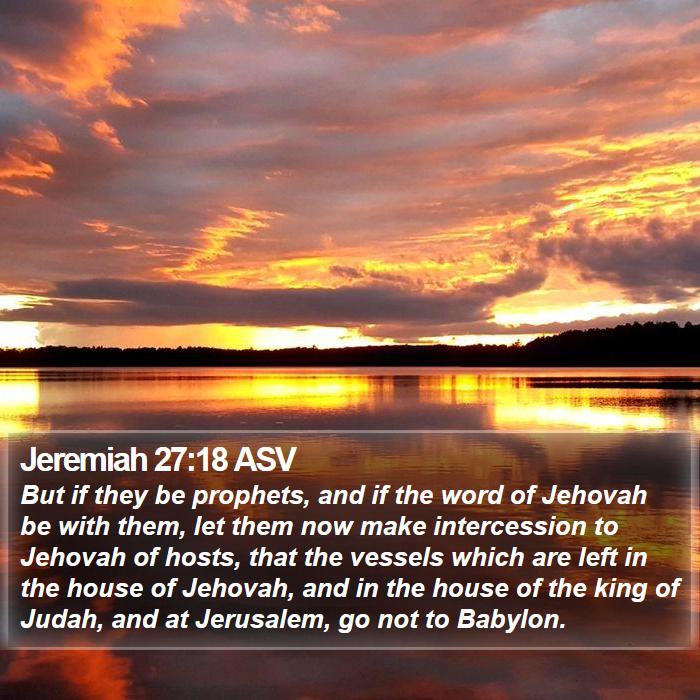 Jeremiah 27:18 ASV Bible Study