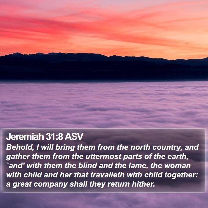 Jeremiah 31:8 ASV Bible Study