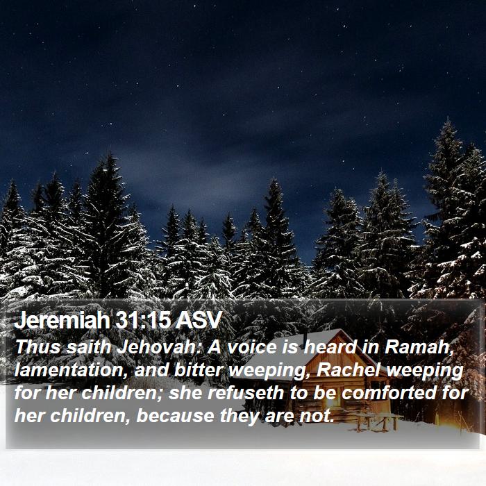 Jeremiah 31:15 ASV Bible Study