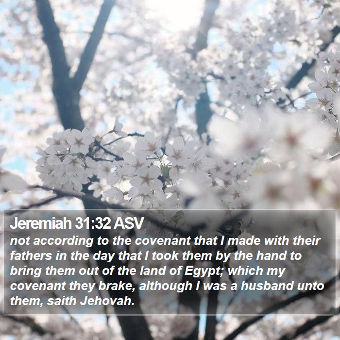 Jeremiah 31:32 ASV Bible Study