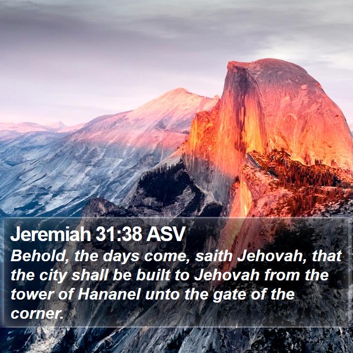 Jeremiah 31:38 ASV Bible Study