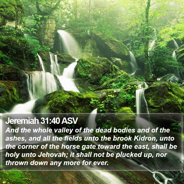 Jeremiah 31:40 ASV Bible Study