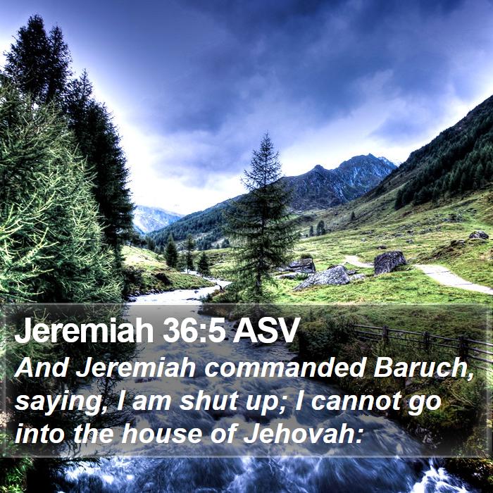 Jeremiah 36:5 ASV Bible Study