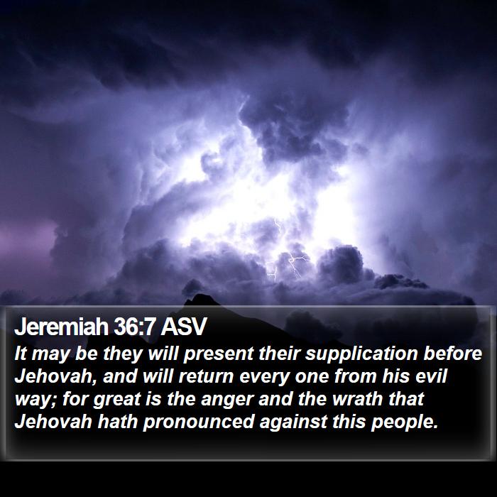 Jeremiah 36:7 ASV Bible Study