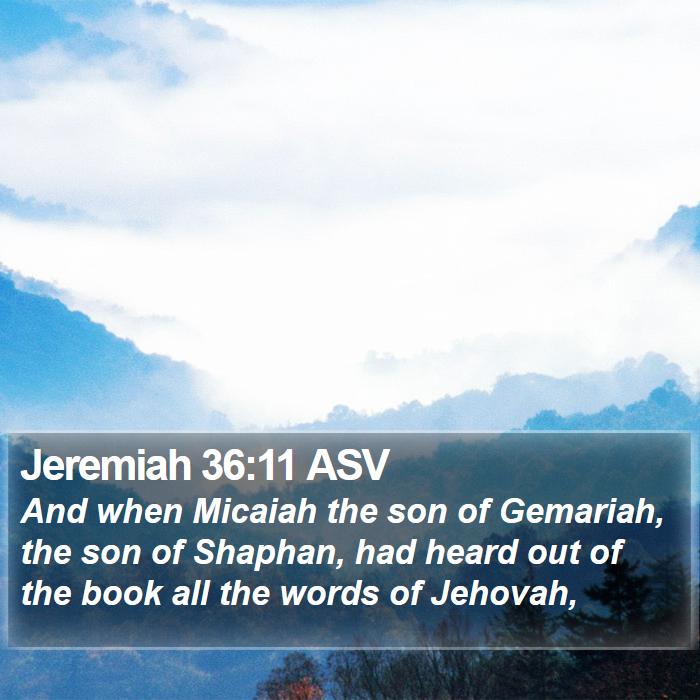 Jeremiah 36:11 ASV Bible Study