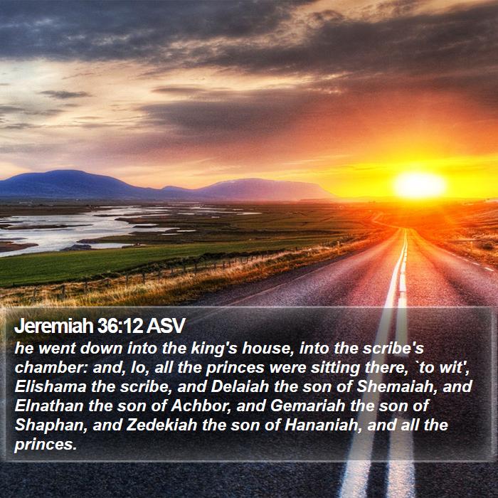 Jeremiah 36:12 ASV Bible Study