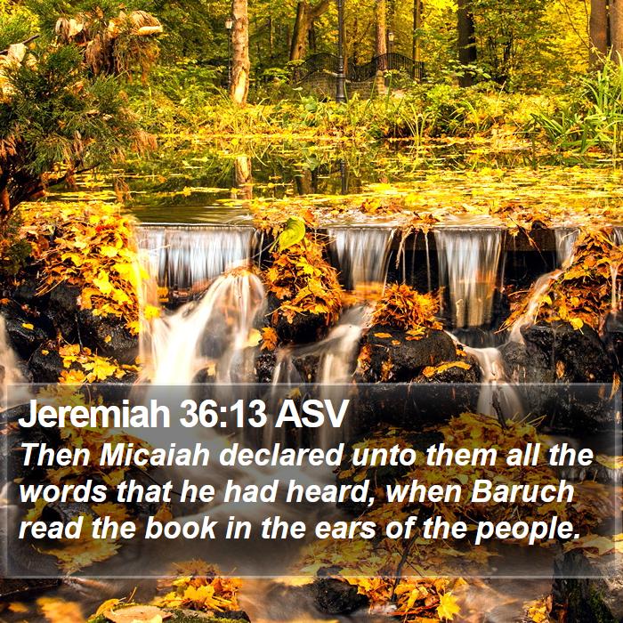 Jeremiah 36:13 ASV Bible Study