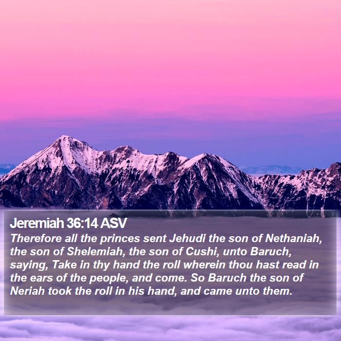 Jeremiah 36:14 ASV Bible Study