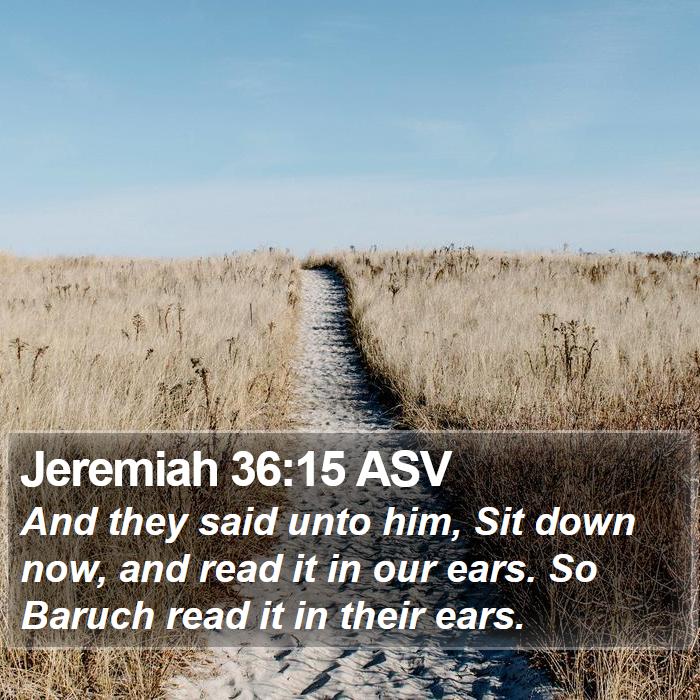 Jeremiah 36:15 ASV Bible Study