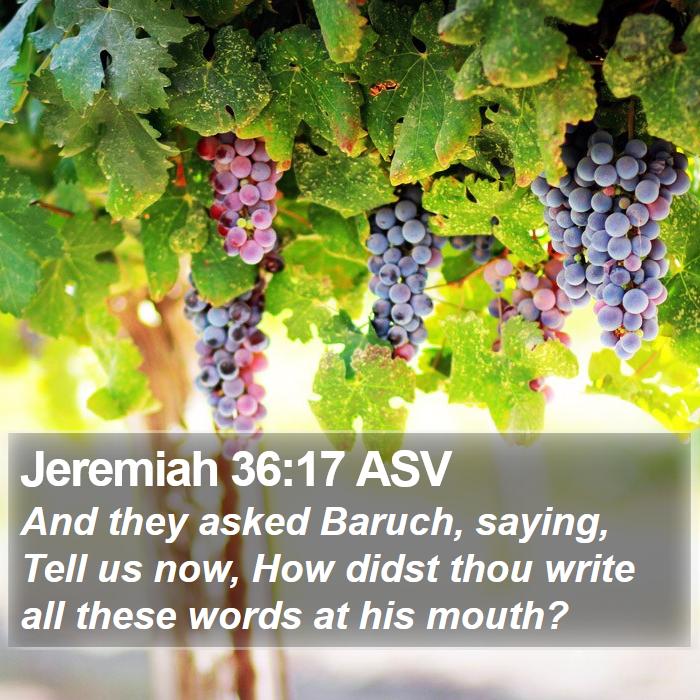 Jeremiah 36:17 ASV Bible Study