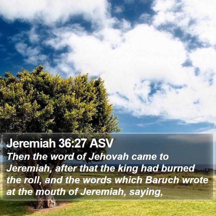 Jeremiah 36:27 ASV Bible Study