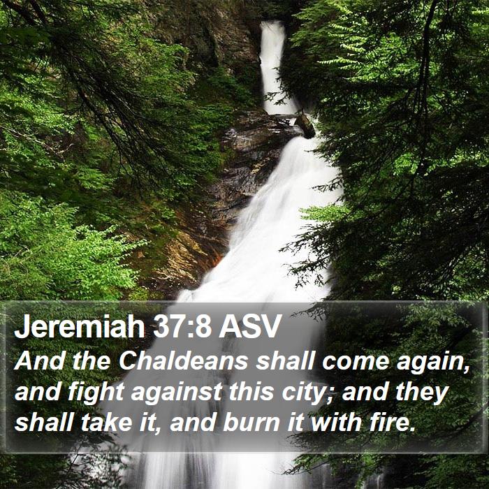 Jeremiah 37:8 ASV Bible Study