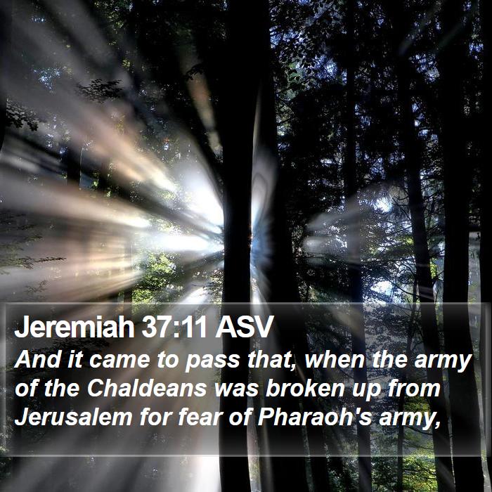 Jeremiah 37:11 ASV Bible Study