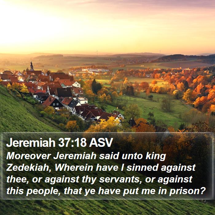 Jeremiah 37:18 ASV Bible Study