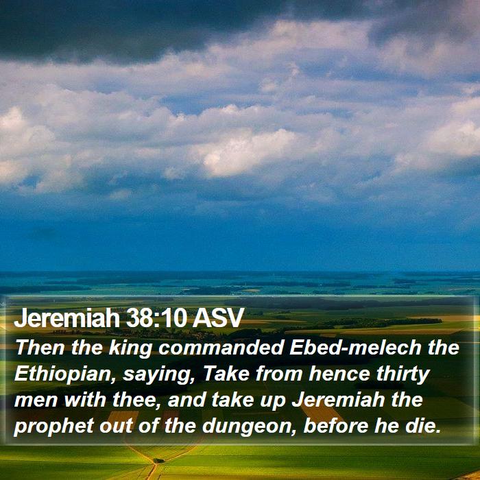 Jeremiah 38:10 ASV Bible Study