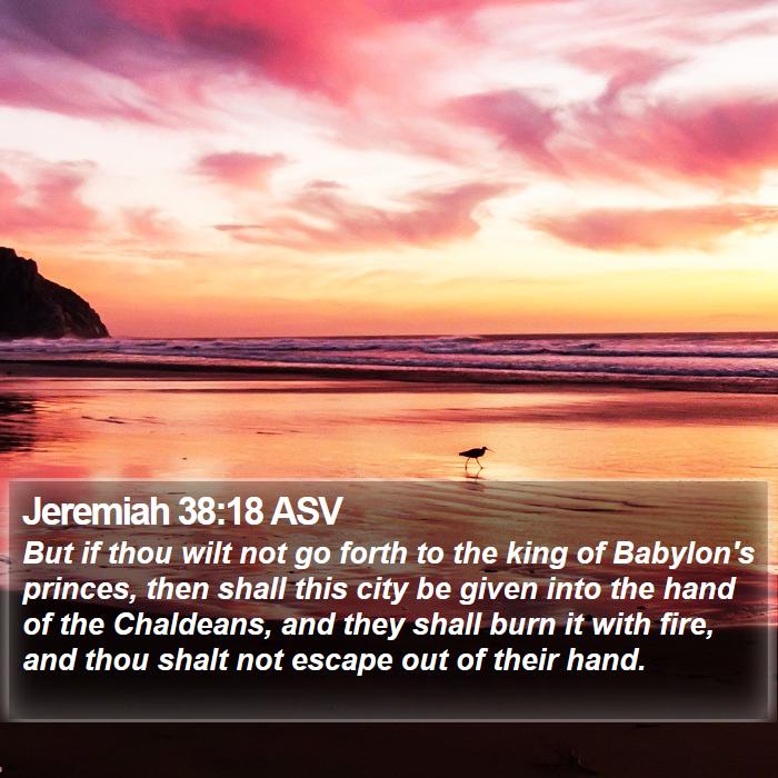 Jeremiah 38:18 ASV Bible Study