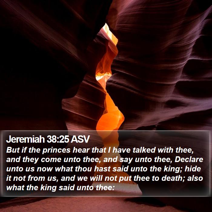 Jeremiah 38:25 ASV Bible Study