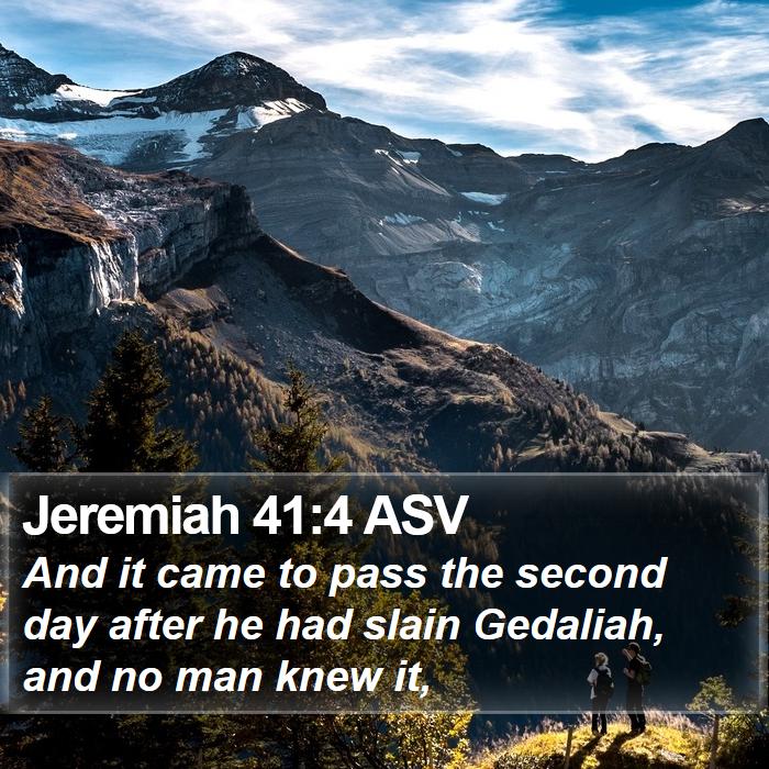 Jeremiah 41:4 ASV Bible Study