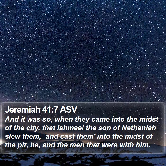 Jeremiah 41:7 ASV Bible Study