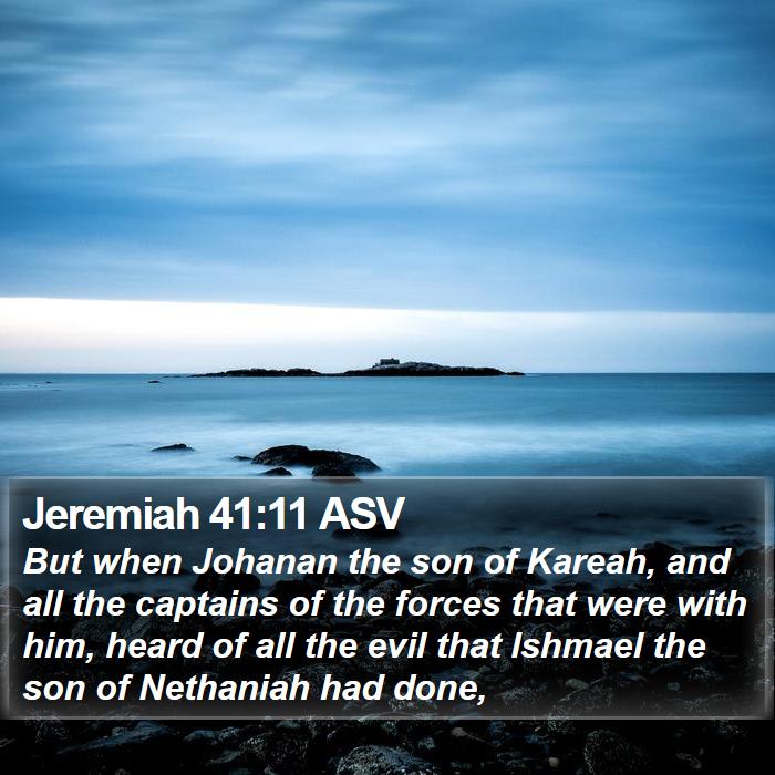 Jeremiah 41:11 ASV Bible Study