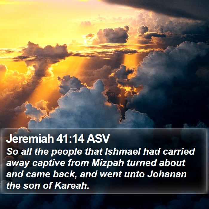 Jeremiah 41:14 ASV Bible Study