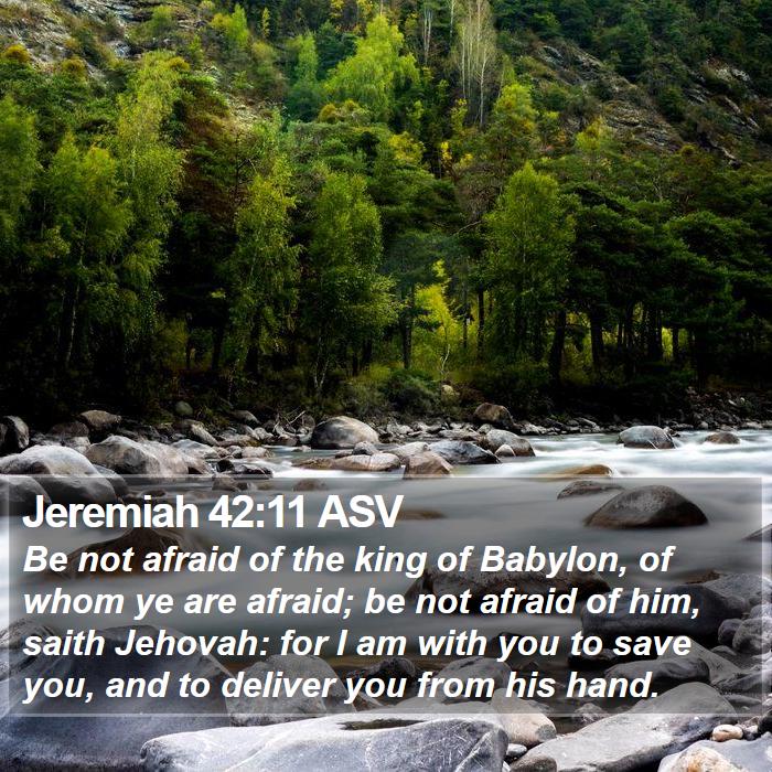 Jeremiah 42:11 ASV Bible Study