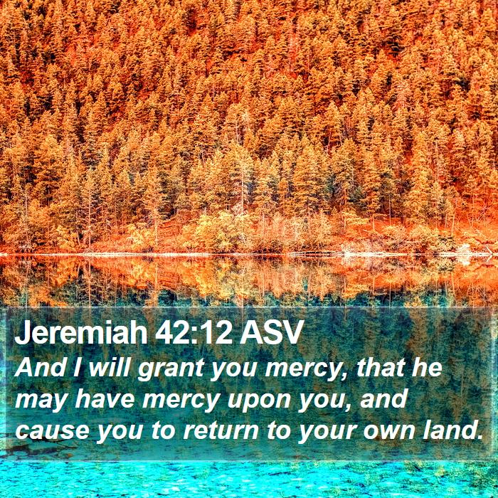 Jeremiah 42:12 ASV Bible Study