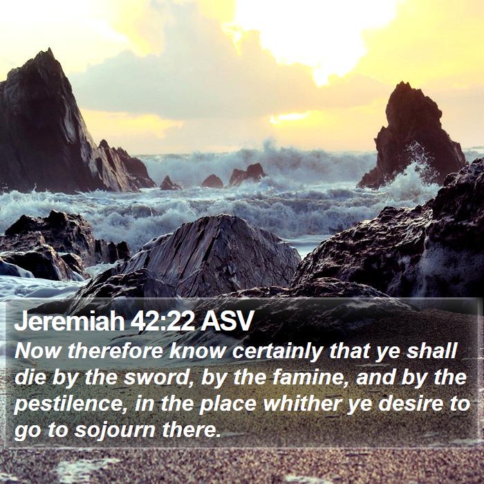 Jeremiah 42:22 ASV Bible Study