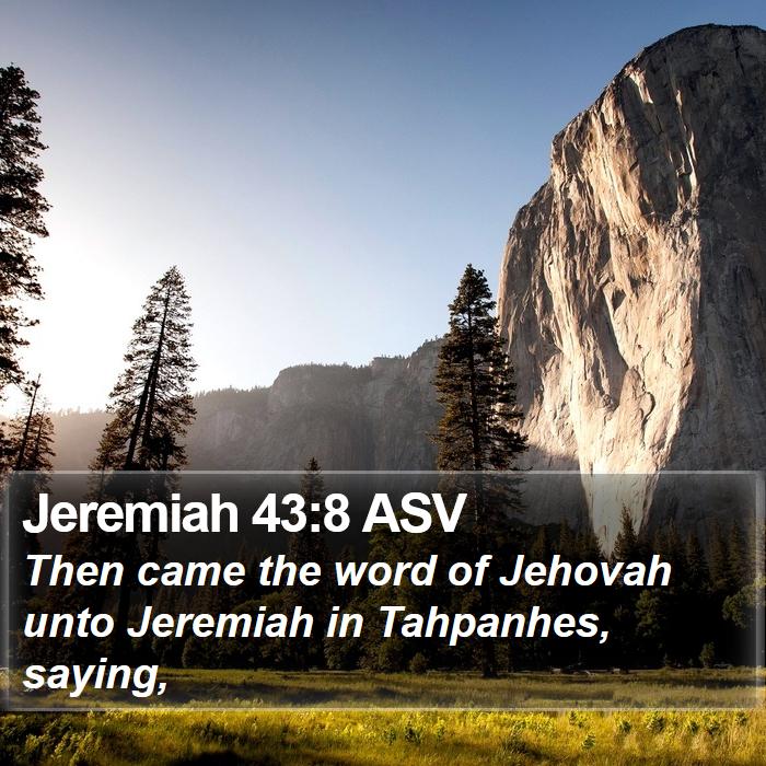 Jeremiah 43:8 ASV Bible Study