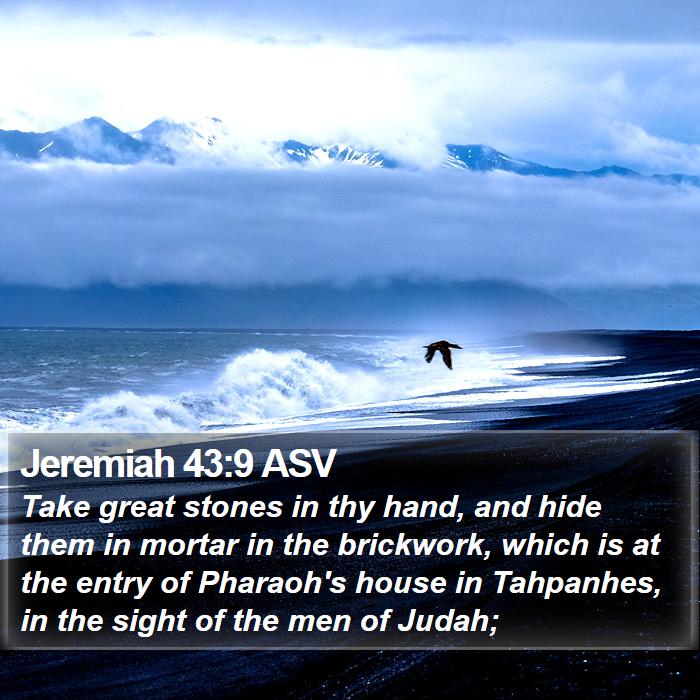 Jeremiah 43:9 ASV Bible Study