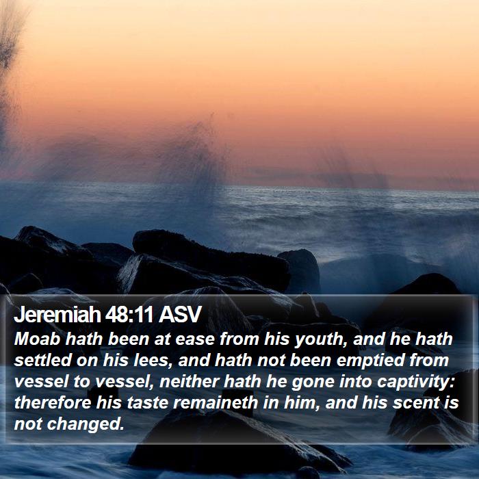 Jeremiah 48:11 ASV Bible Study