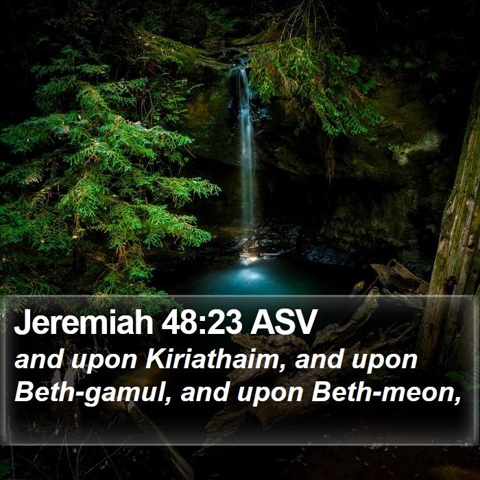 Jeremiah 48:23 ASV Bible Study