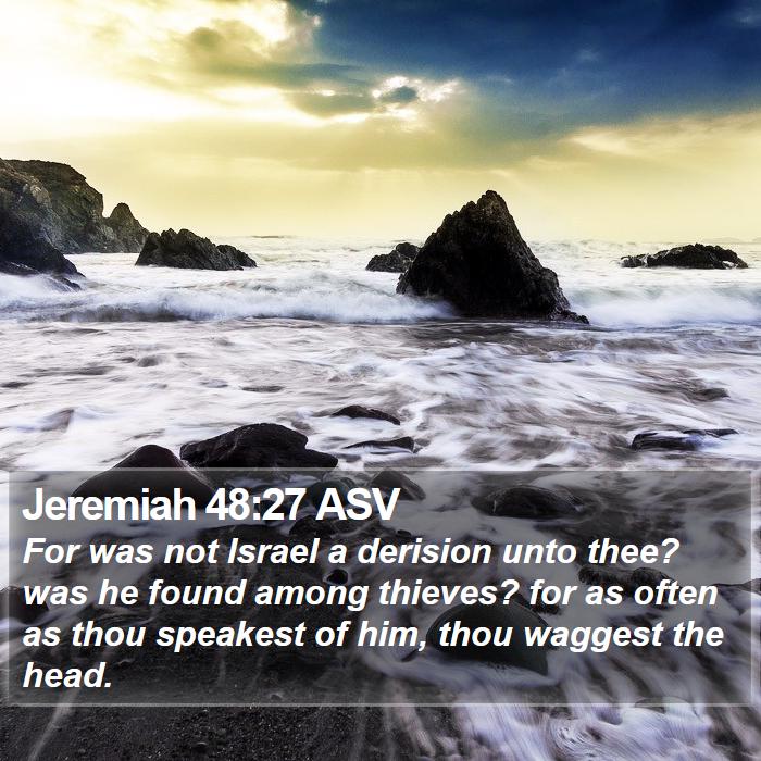 Jeremiah 48:27 ASV Bible Study