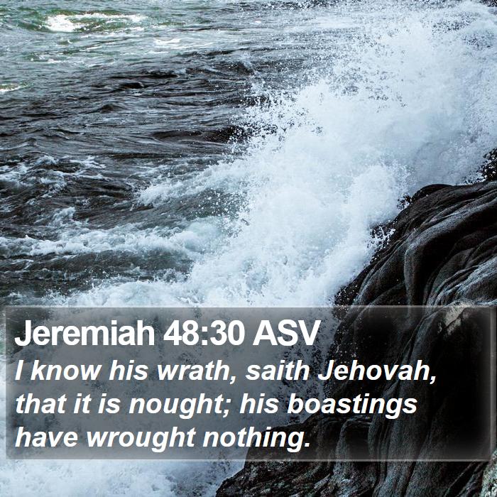 Jeremiah 48:30 ASV Bible Study