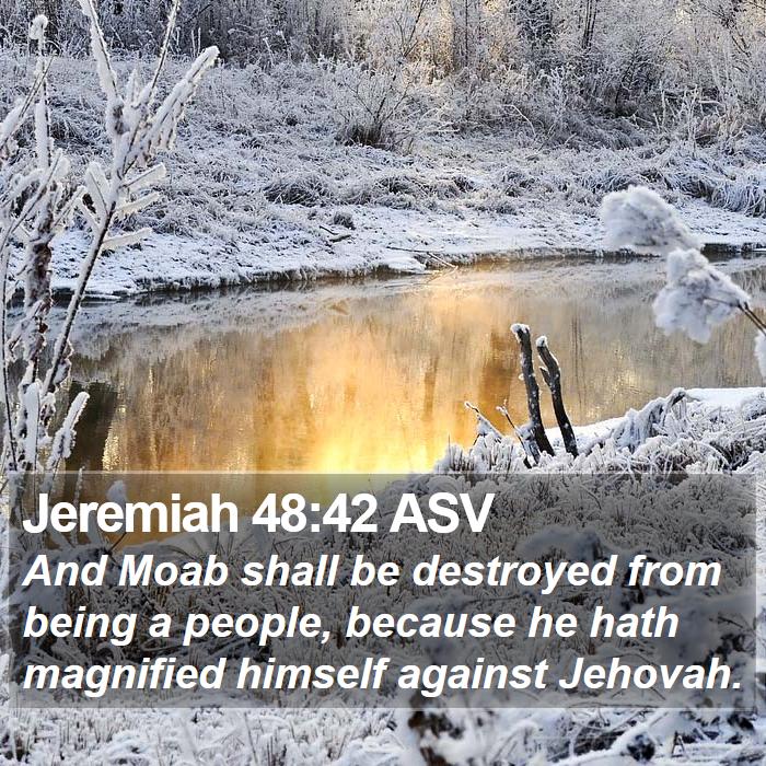 Jeremiah 48:42 ASV Bible Study