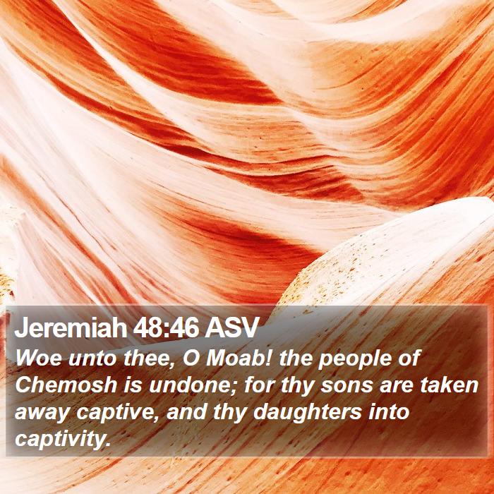 Jeremiah 48:46 ASV Bible Study