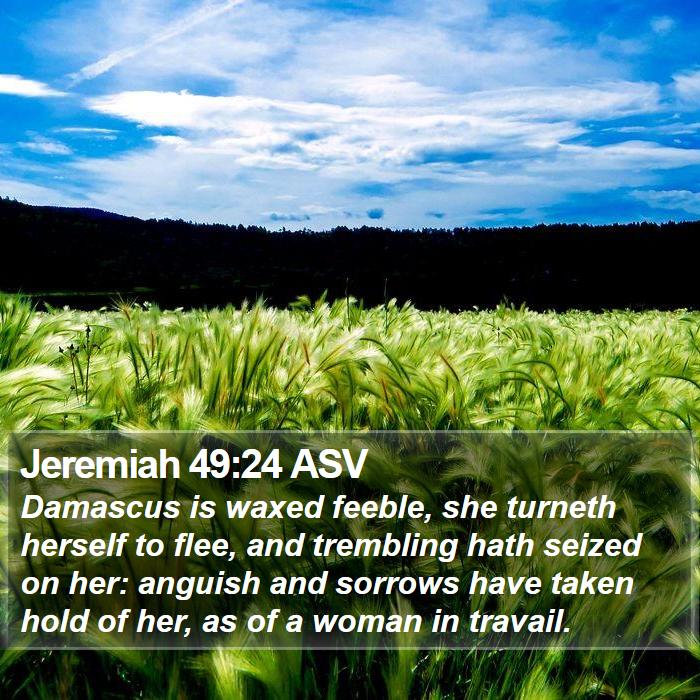 Jeremiah 49:24 ASV Bible Study