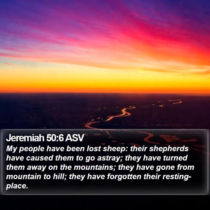 Jeremiah 50:6 ASV Bible Study