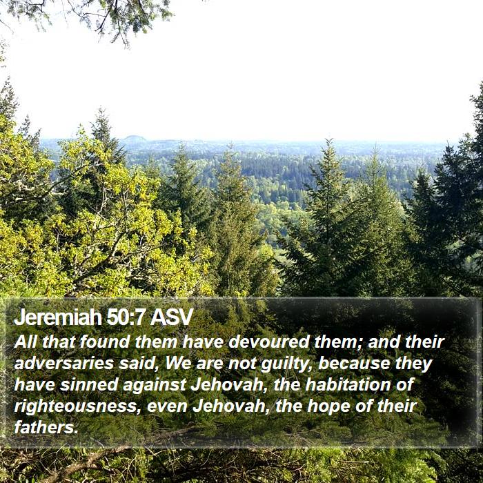 Jeremiah 50:7 ASV Bible Study