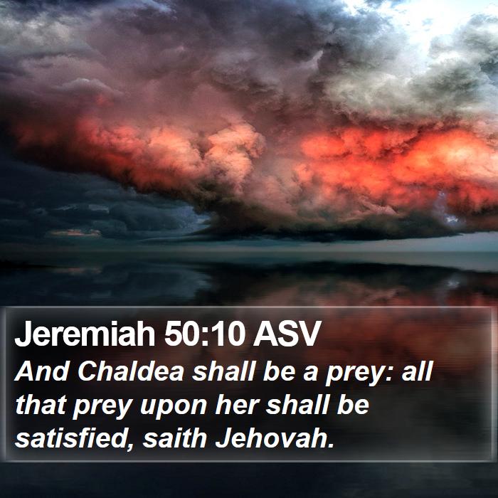 Jeremiah 50:10 ASV Bible Study