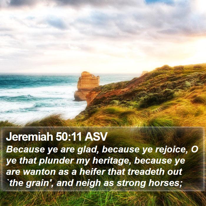 Jeremiah 50:11 ASV Bible Study