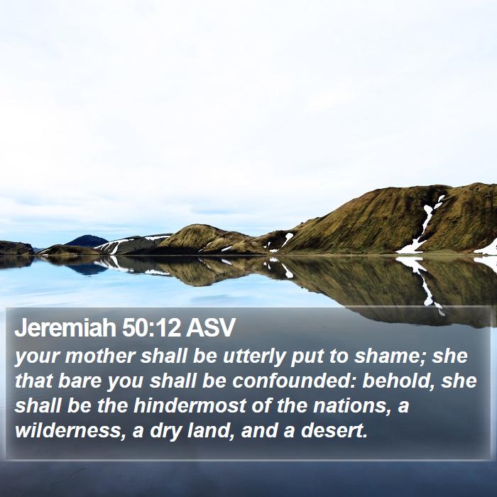 Jeremiah 50:12 ASV Bible Study