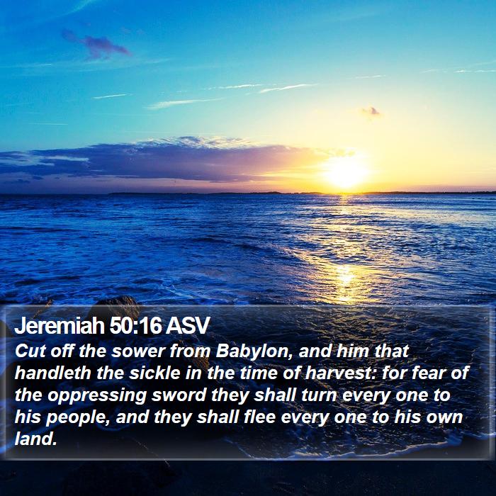 Jeremiah 50:16 ASV Bible Study