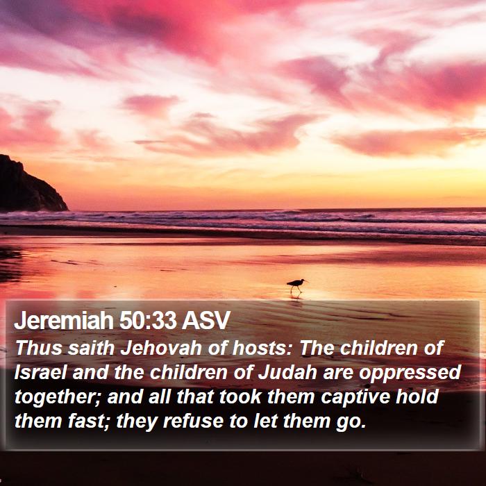 Jeremiah 50:33 ASV Bible Study