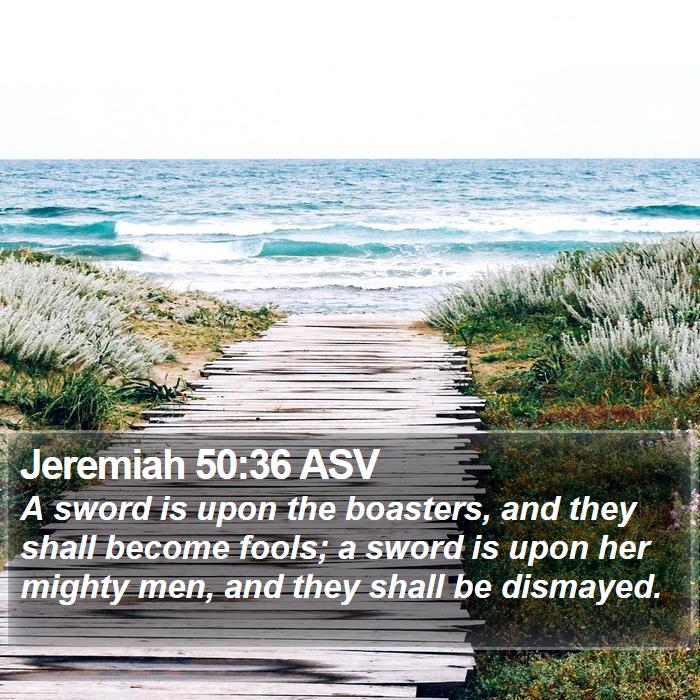 Jeremiah 50:36 ASV Bible Study