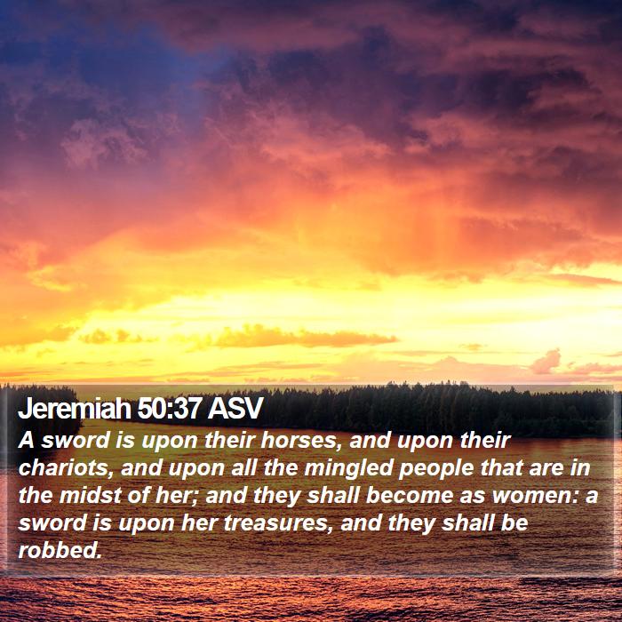 Jeremiah 50:37 ASV Bible Study