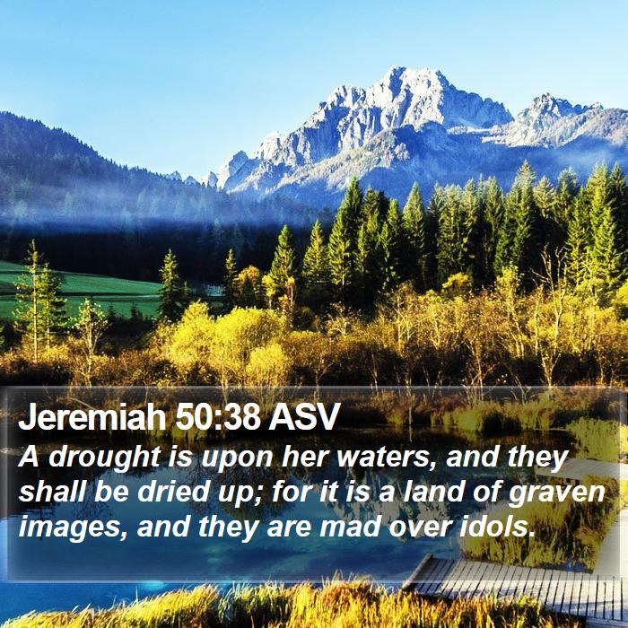 Jeremiah 50:38 ASV Bible Study