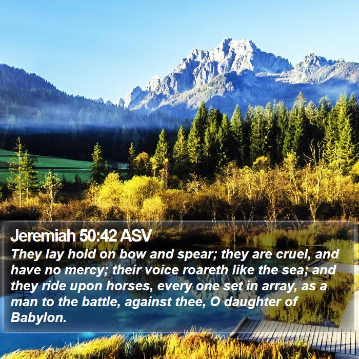 Jeremiah 50:42 ASV Bible Study